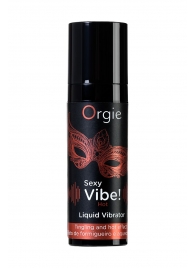Разогревающий гель для массажа ORGIE Sexy Vibe Hot с эффектом вибрации - 15 мл. - ORGIE - купить с доставкой в Тамбове