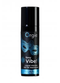 Гель для массажа ORGIE Sexy Vibe Liquid Vibrator с эффектом вибрации - 15 мл. - ORGIE - купить с доставкой в Тамбове