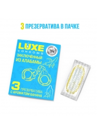 Презервативы  Заключенный из Алабамы  с ароматом банана - 3 шт. - Luxe - купить с доставкой в Тамбове