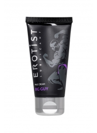 Крем для увеличения пениса Erotist Big Guy - 50 мл. - Erotist Lubricants - купить с доставкой в Тамбове