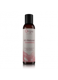 Интимный гель на водной основе All-Natural Strawberry с ароматом клубники - 150 мл. - ORGIE - купить с доставкой в Тамбове