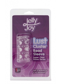 Прозрачная насадка на пенис с шипами и бугорками JELLY JOY LUST CLUSTER CLEAR - Dream Toys - в Тамбове купить с доставкой