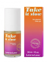 Пролонгирующий гель для мужчин Take It Slow - 30 мл. - Love to Love - купить с доставкой в Тамбове